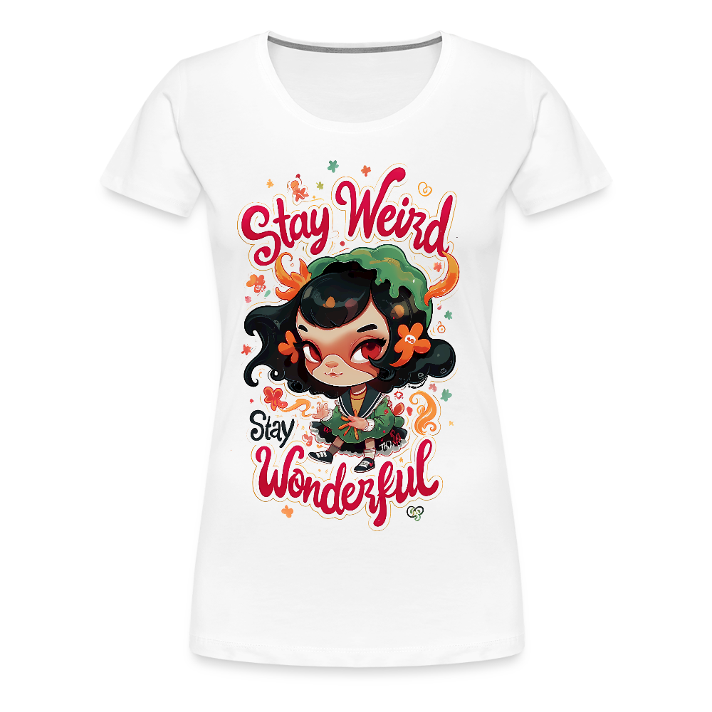 Sty Weird - Stay Beautiful - Women’s Premium T-Shirt - white