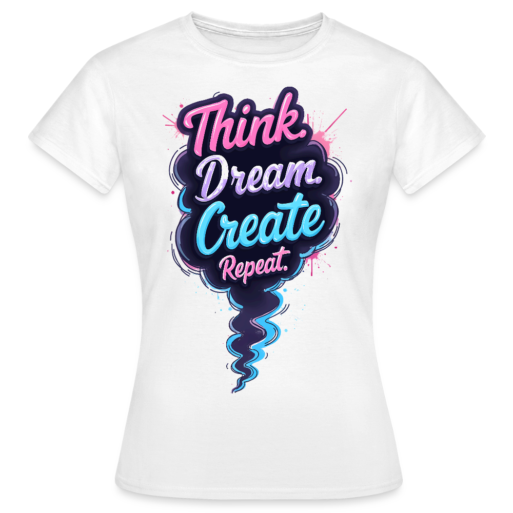 Think. Dream. Create. Repeat. Women's T-Shirt - white