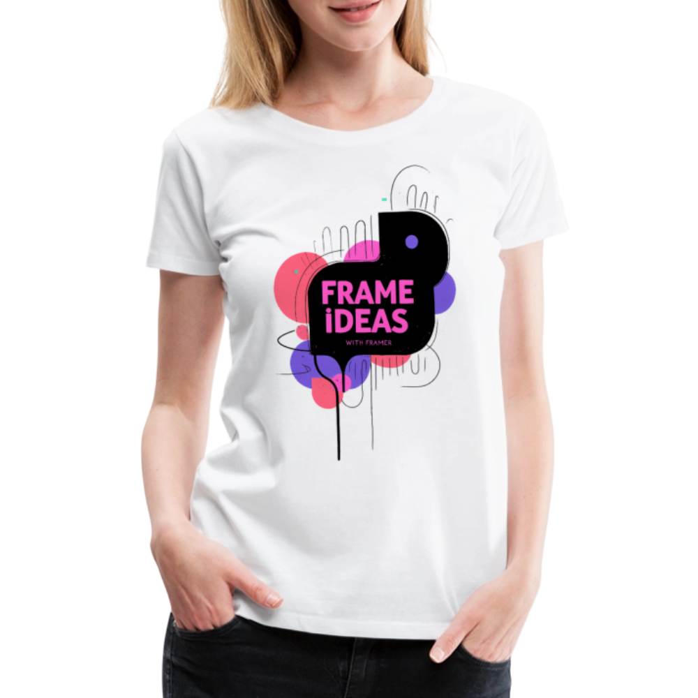 Frame ideas with Framer - Women’s Premium T-Shirt - white