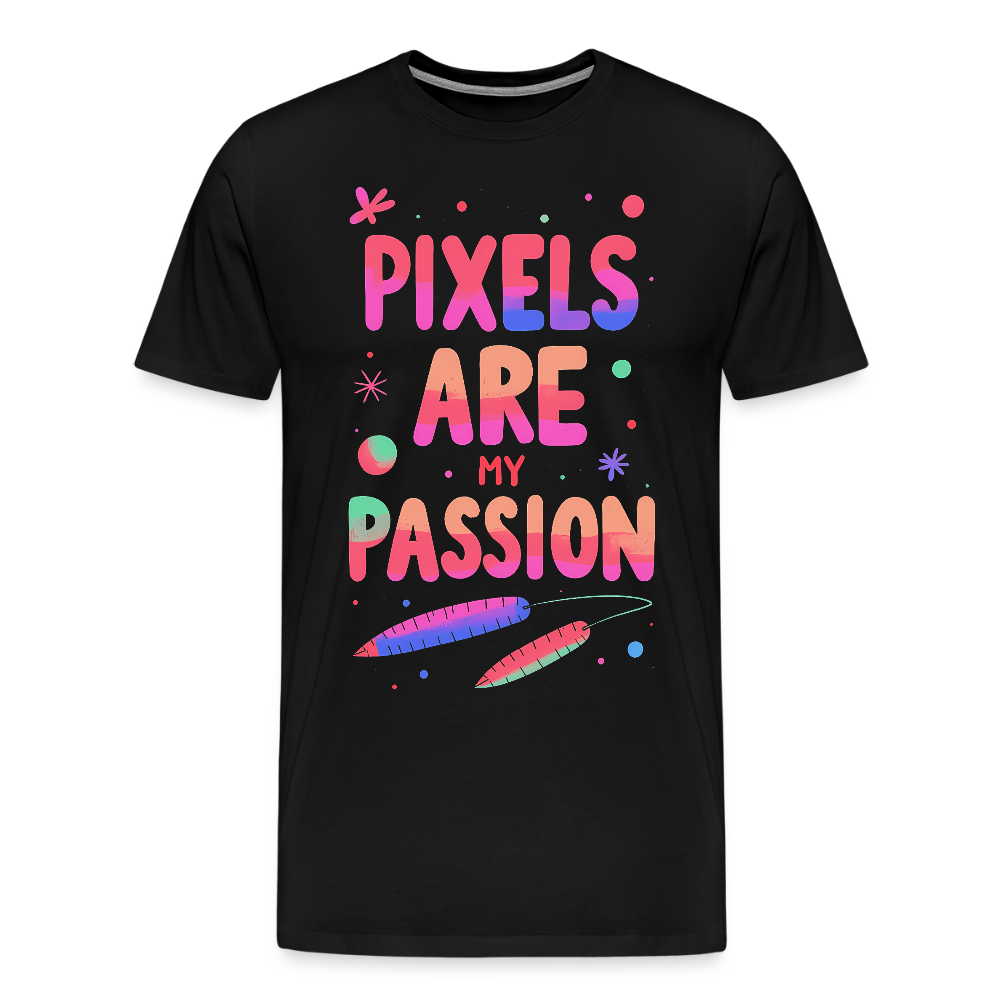 Pixels are my Passion - Men’s Premium T-Shirt - black