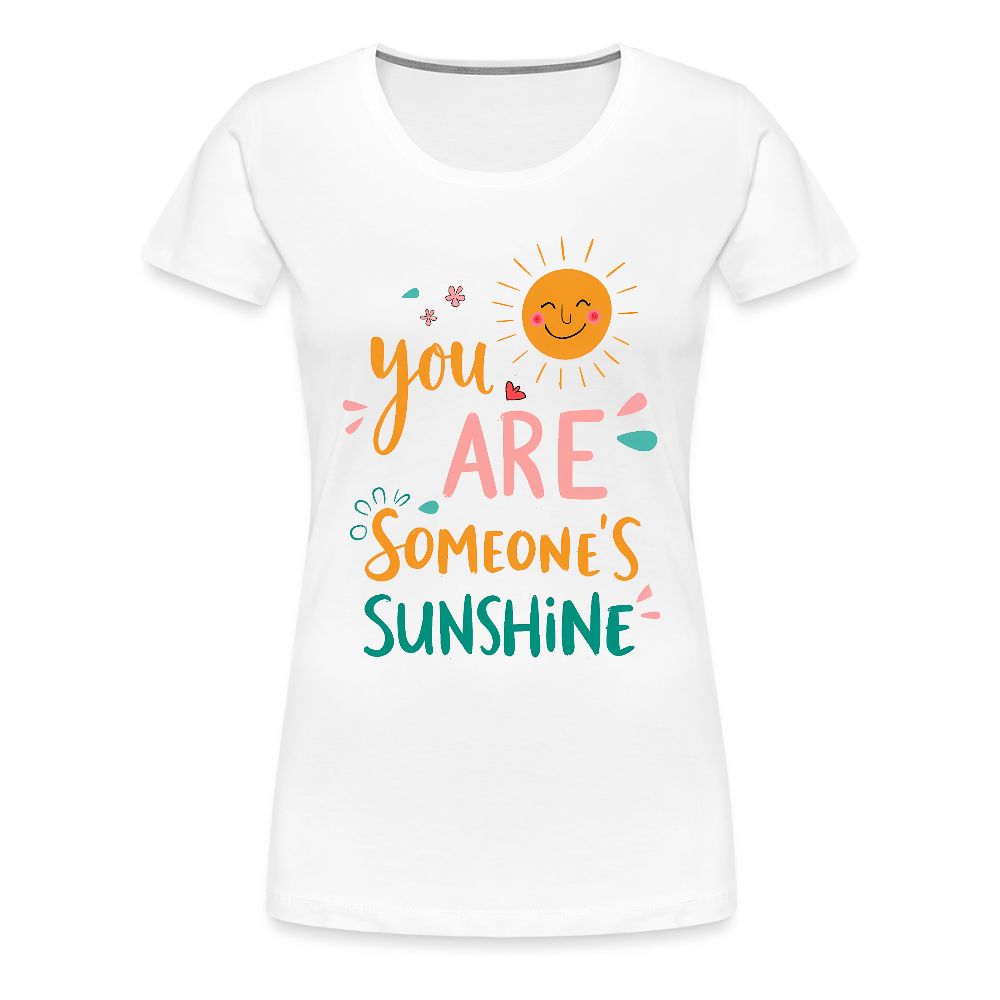 You are someone´s sunshine - Women’s Premium T-Shirt - white