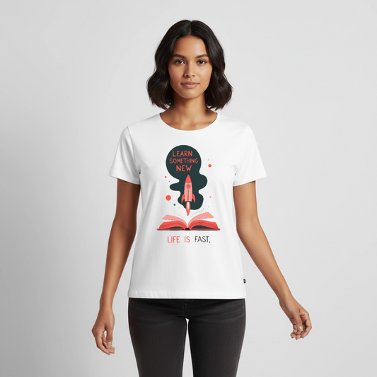 Learn something new - Life is fast. - Women’s Premium T-Shirt - white