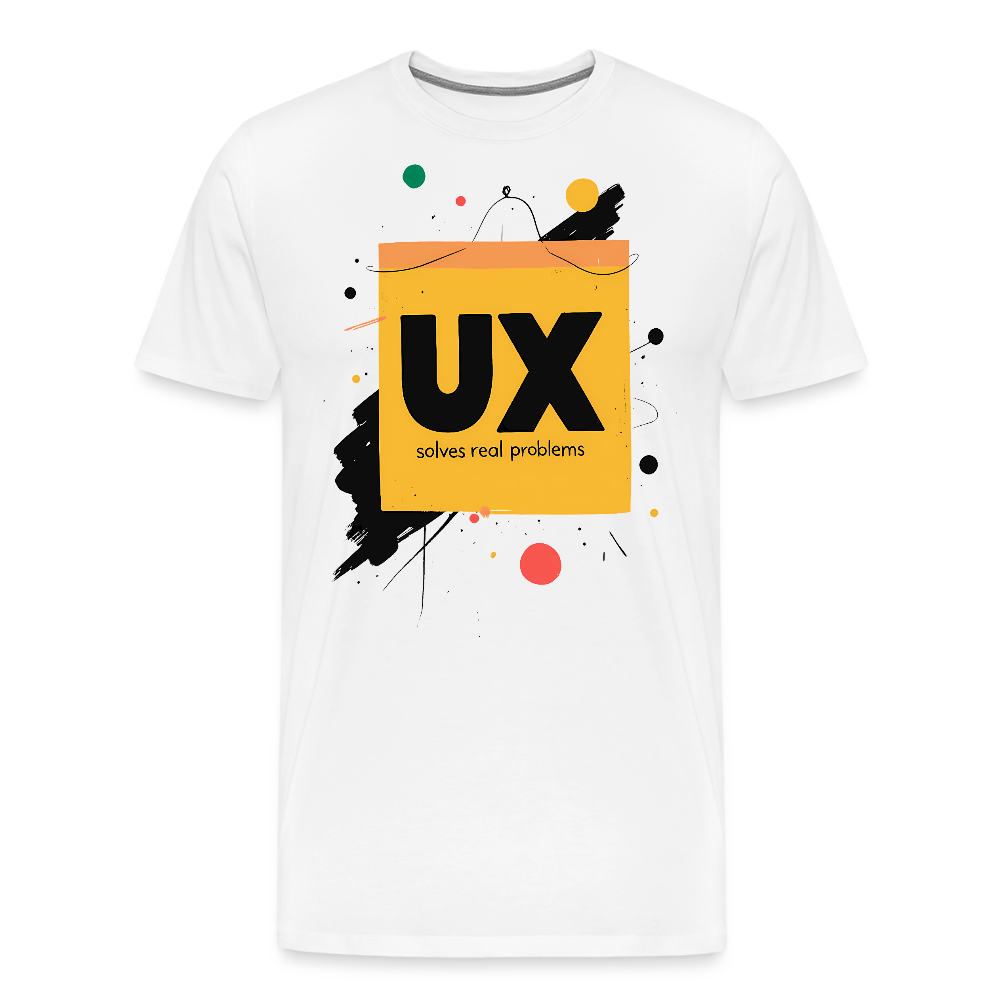 UX solves real problems - Men’s Premium T-Shirt - white