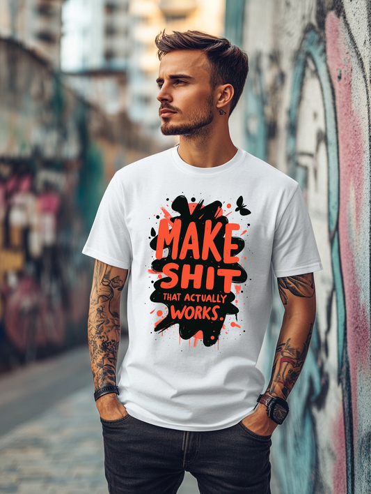 Make Shit that actually works - Men’s Premium T-Shirt