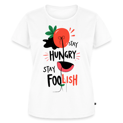 Stay hungry - Stay foolish - Women’s Premium T-Shirt - white
