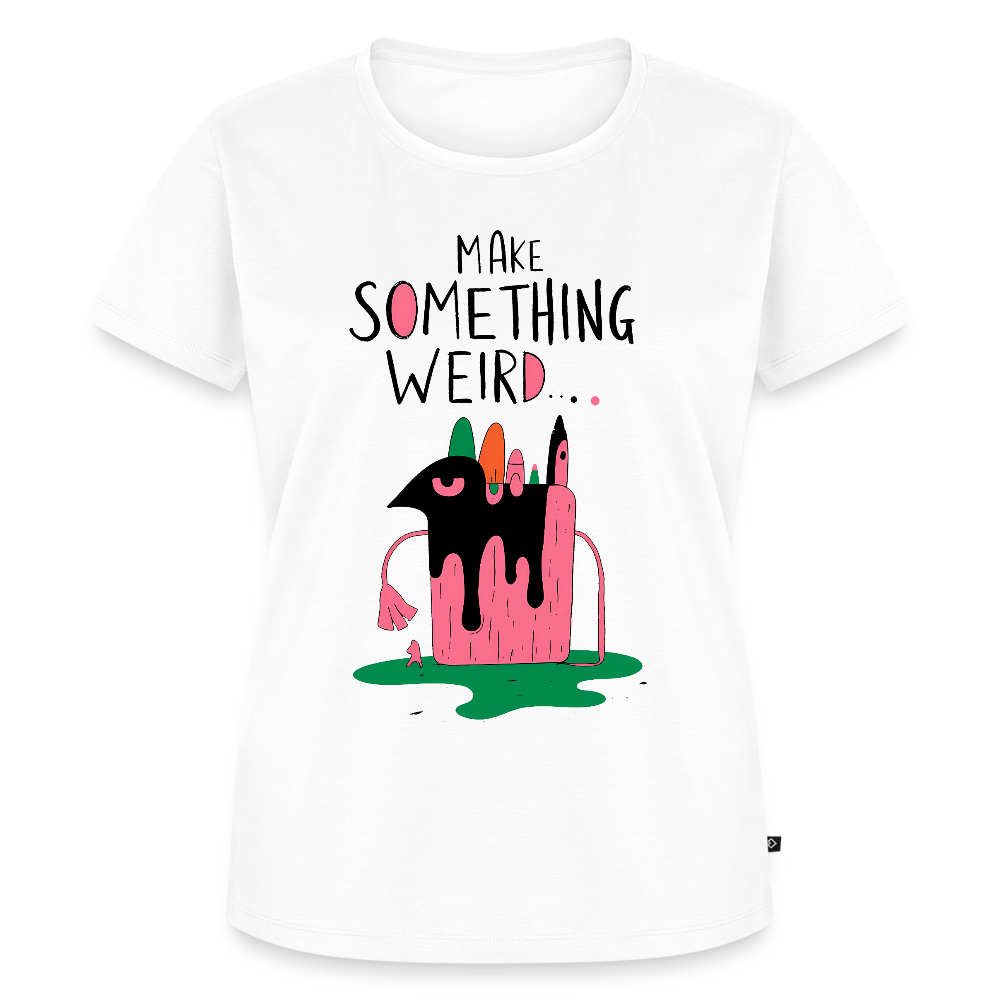 Make something weird - Women’s Premium T-Shirt - white