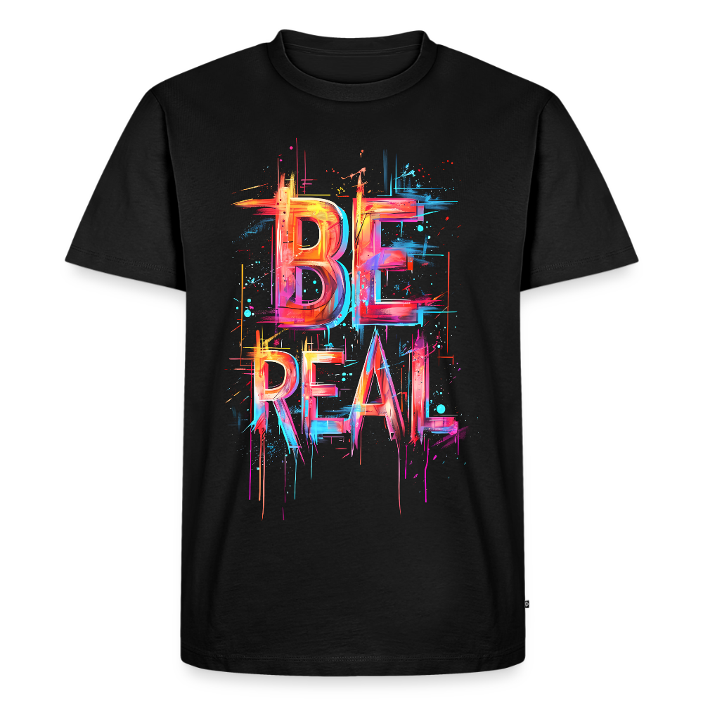 Be Real - Men’s Premium T-Shirt - black