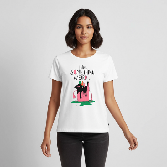 Make something weird - Women’s Premium T-Shirt - white