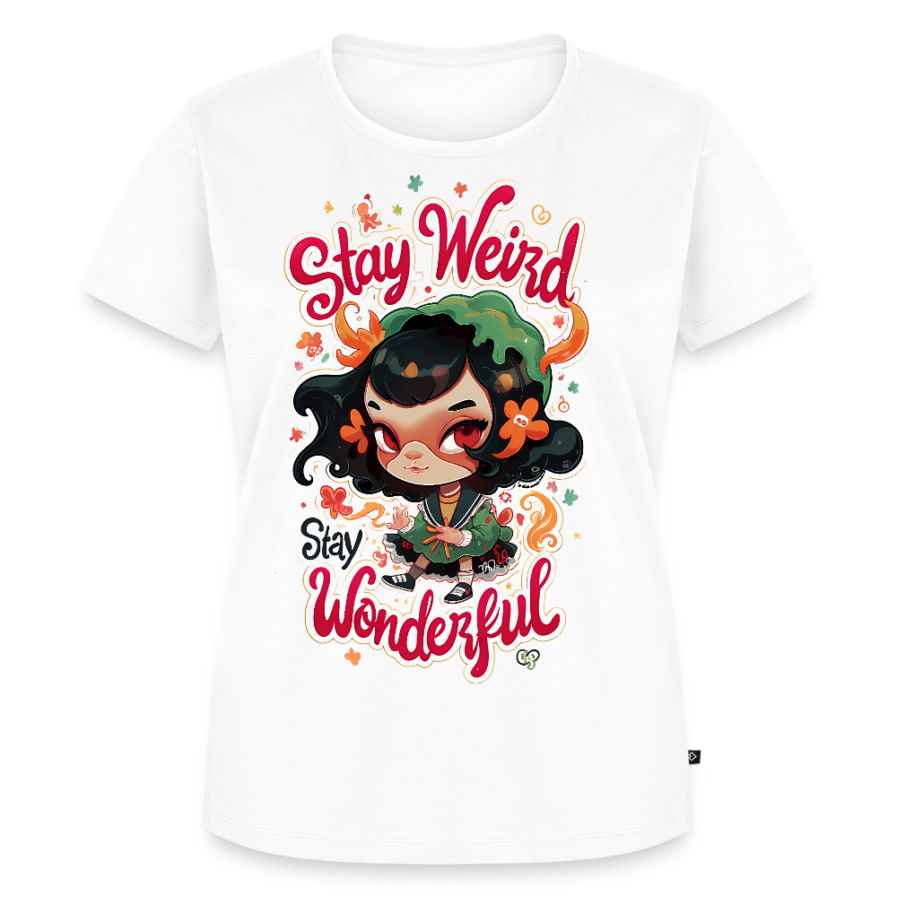 Stay weird - Stay wonderful - Women’s Premium T-Shirt - white