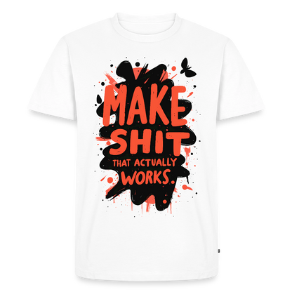 Make Shit that actually works - Men’s Premium T-Shirt - white
