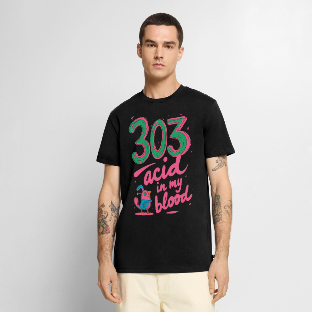 303 Acid in my blood - Men’s Premium T-Shirt - black